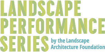 Landscape Performance Series by the Landscape Architecture Foundation